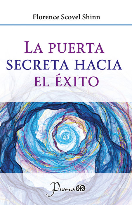 PUERTA SECRETA HACIA EL EXITO, LA