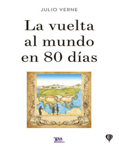 VUELTA AL MUNDO EN 80 DIAS LA
