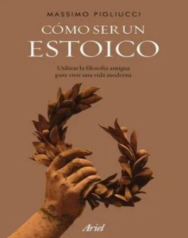 COMO SER UN ESTOICO TD