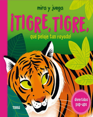 TIGRE TIGRE QUE PELAJE TAN RAYADO