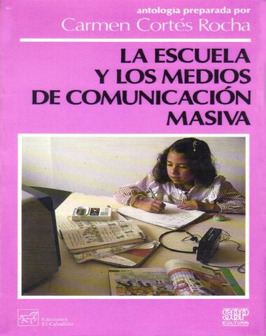 ESCUELA Y LOS MEDIOS DE COMUNICACION