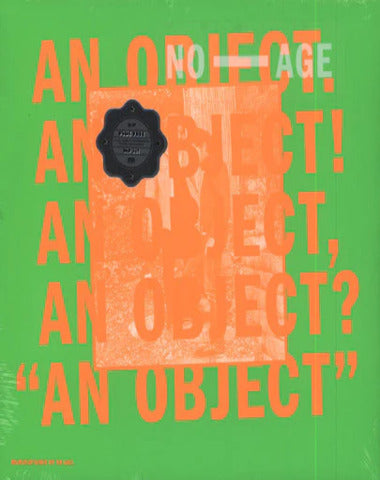 NO AGE / AN OBJECT