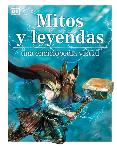 MITOS Y LEYENDAS UNA ENCICLOPEDIA VISUAL