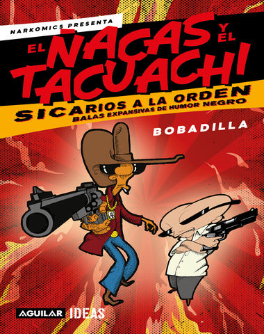 ÑACAS Y EL TACUACHI SICARIOS A LA ORDEN
