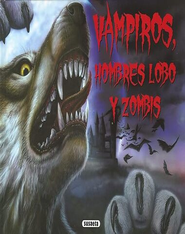 VAMPIROS HOMBRES LOBO Y ZOMBIS