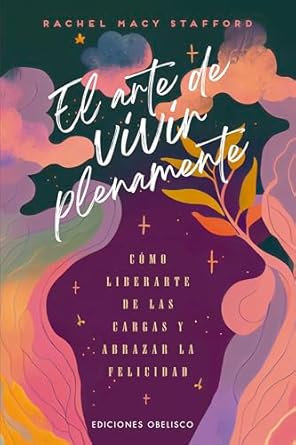 ARTE DE VIIVIR PLENAMENTE, EL