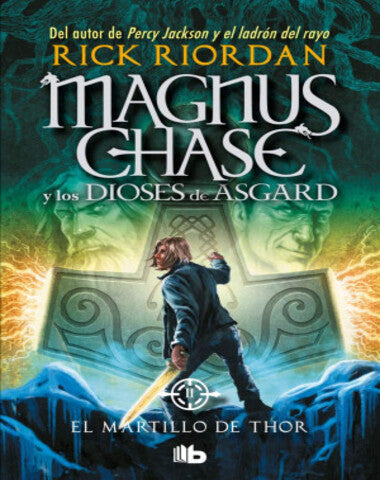 MAGNUS CHASE EL MARTILLO DE THOR