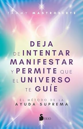 DEJA DE INTENTAR MANIFESTAR