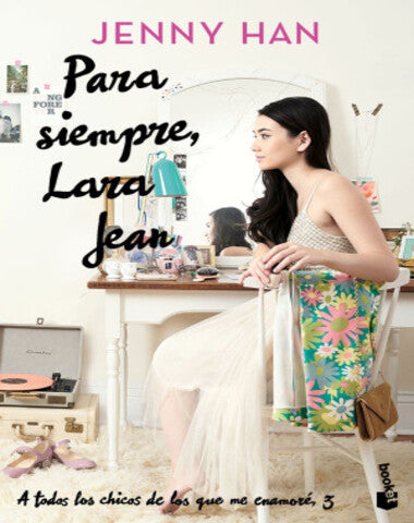 PARA SIEMPRE LARA JEAN 3 A TODOS LOS CHI