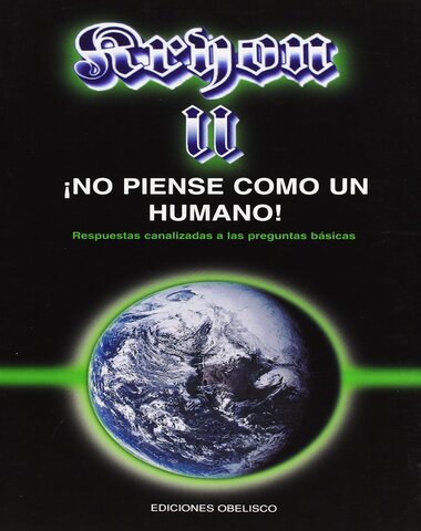 KRYON II NO PIENSE COMO UN HUMANO