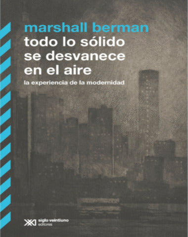 TODO LO SOLIDO SE DESVANECE EN EL AIRE