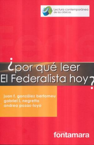 POR QUE LEER EL FEDERALISTA HOY