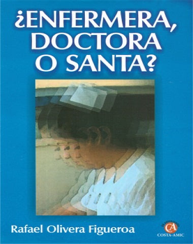 ENFERMERA DOCTORA O SANTA