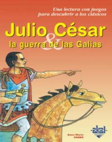JULIO CESAR Y LA GUERRA DE LAS GALIAS