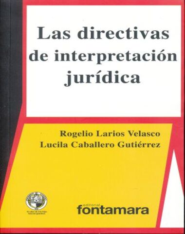 DIRECTIVAS DE LA INTERPRETACION JURIDICA