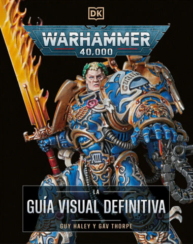WARHAMMER 40.000 GUIA VISUAL DEFINITIVA