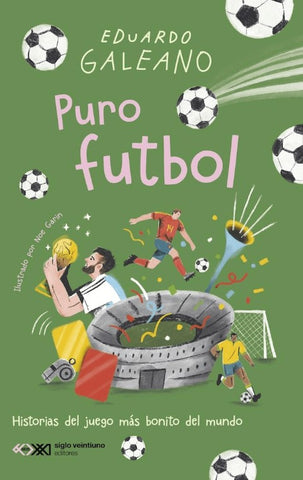 PURO FUTBOL/ EDUARDO GALEANO
