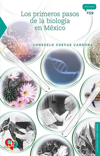 PRIMEROS PASOS DE LA BIOLOGIA EN MEXICO