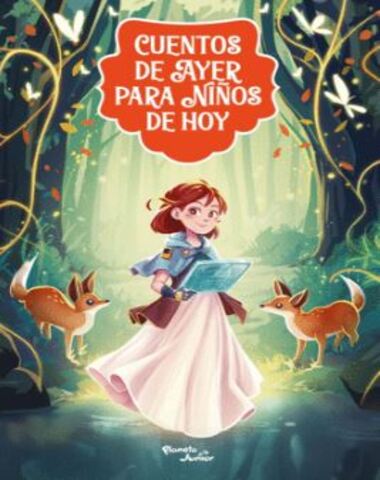 CUENTOS DE AYER PARA NIÑOS DE HOY