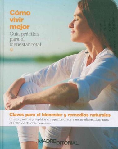 COMO VIVIR MEJOR CLAVES PARA EL BIENESTA