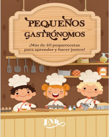 PEQUEÑOS GASTRONOMOS