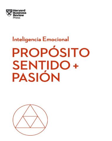 PROPOSITO SENTIDO Y PASION