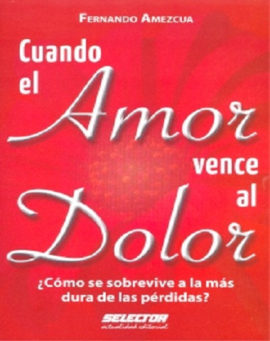 CUANDO EL AMOR VENCE AL DOLOR