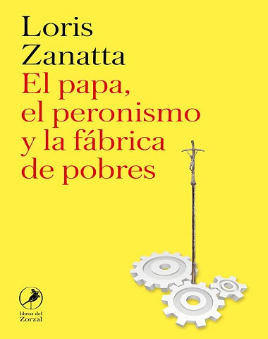 PAPA EL PERONISMO Y LA FABRICA DE POBRE