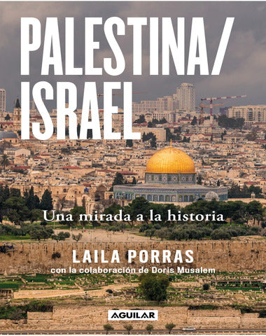 PALESTINA ISRAEL UNA MIRADA A LA HISTORI