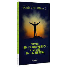 VIVIR EN EL UNIVERSO Y VIVIR EN LA TIERR