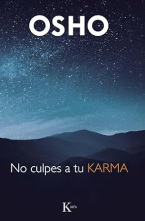 NO CULPES A TU KARMA
