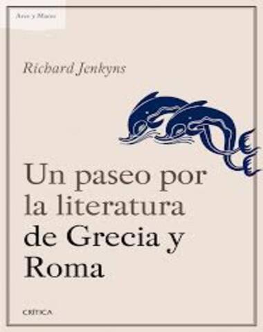 UN PASEO POR LA LITERATURA DE GRECIA  Y
