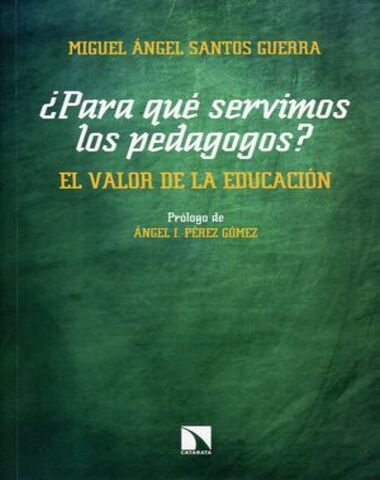 PARA QUE SERVIMOS LOS PEDAGOGOS