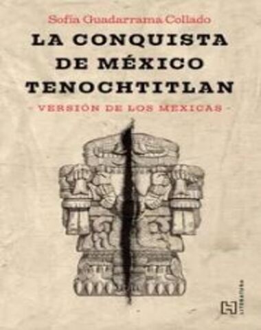 CONQUISTA DE MEXICO TENOCHTITLAN, LA