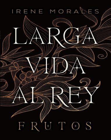 LARGA VIDA AL REY 3 FRUTOS