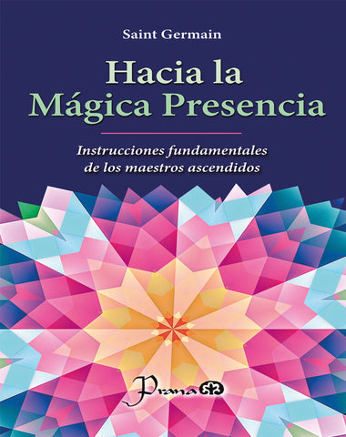 HACIA LA MAGICA PRESENCIA, LA