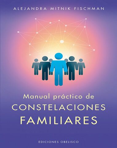 MANUAL PRACTICO DE CONSTELACIONES FAMILI