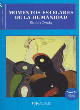 MOMENTOS ESTELARES DE LA HUMANIDAD