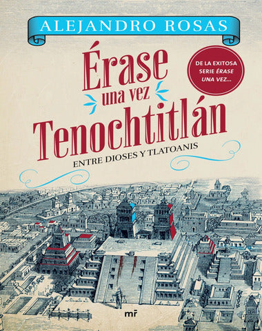 ERASE UNA VEZ TENOCHTITLAN