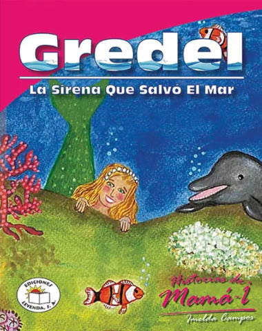 GREDEL LA SIRENA QUE SALVO EL MAR