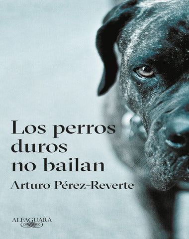 PERROS DUROS NO BAILAN, LOS