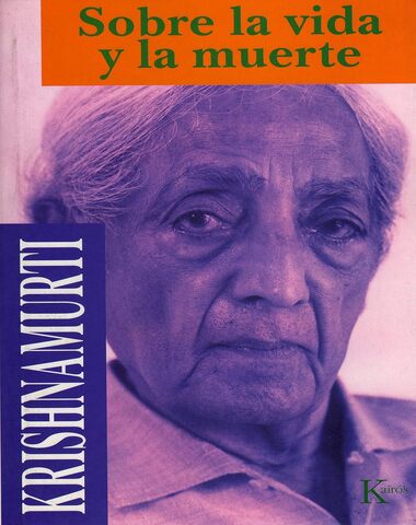 SOBRE LA VIDA Y LA MUERTE