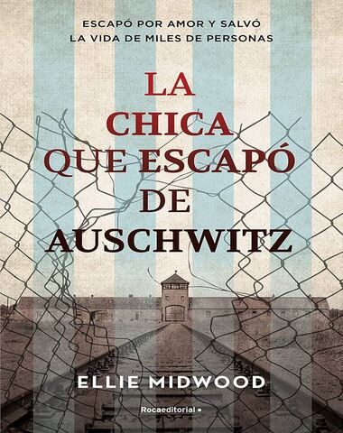 CHICA QUE ESCAPO DE AUSCHWITZ, LA