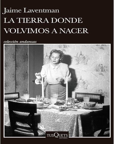 TIERRA DONDE VOLVIMOS A NACER, LA