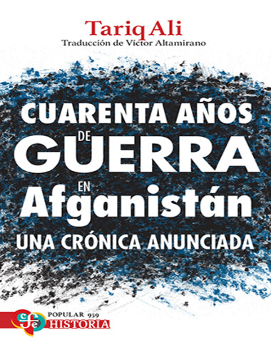 CUARENTA AÑOS DE GUERRA EN AFGANIST /CPO