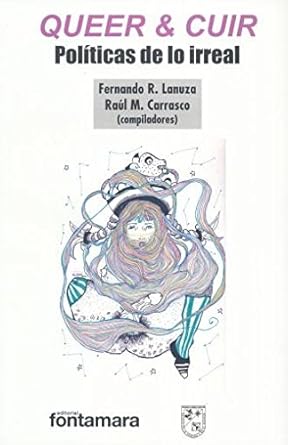 QUEER Y CUIR POLITICAS DE LO IRREAL