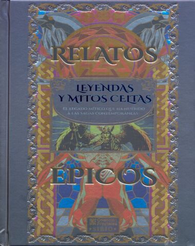 RELATOS EPICOS LEYENDAS Y MITOS CELTAS