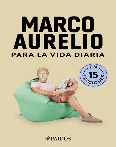 MARCO AURELIO PARA LA VIDA DIARIA