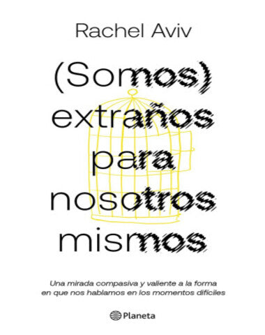 SOMOS EXTRAÑOS PARA NOSOTROS MISMOS