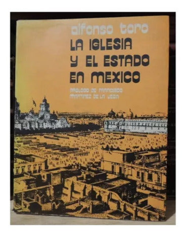 IGLESIA Y EL ESTADO DE MEXICO, LA